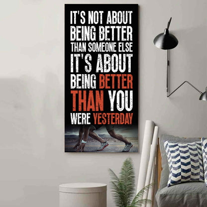 Basketball-It is not About Being Better Than Someone Else It is about being better than you were the day before.