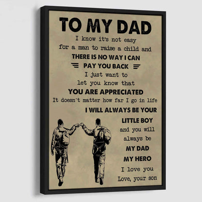Family Poster Canvas To My Dad I Know It's Not Easy To Raise A Child I Will Always Be Your Little Boy