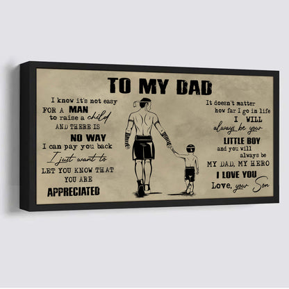 Family To My Dad I Know It Not Easy For A Man To Raise A Child - I Will Always Be Your Little Boy Poster Canvas Gift From Son