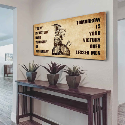 Personalized Soldier Poster Canvas - Today Is Victory Over Yourself Of Yesterday Tomorrow Is Your Victory Over Lesser Men