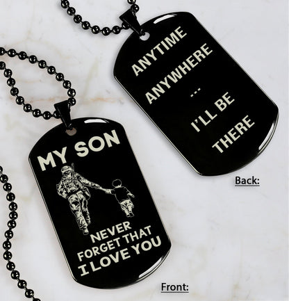 DRB Personalized Double Sided Dog Tag To My Son Never Forget That I Love You - Anytime Anywhere I Will Be There