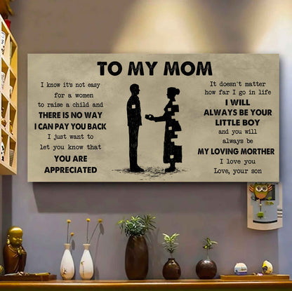 Family Poster Canvas To My Mom I Know It's Not Easy To Raise - I Will Always Be Your Little Boy