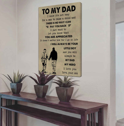 Family The Old Dad Poster Canvas To My Dad I Know It's Not Easy To Raise A Child I Will Always Be Your Little Boy