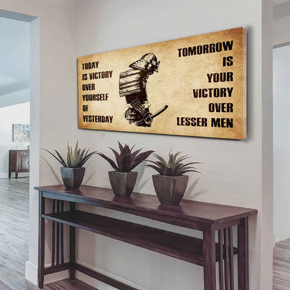 Personalized Knight Templar Poster Canvas - Today Is Victory Over Yourself Of Yesterday Tomorrow Is Your Victory Over Lesser Men