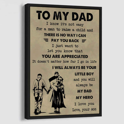 Family The Old Dad Poster Canvas To My Dad I Know It's Not Easy To Raise A Child I Will Always Be Your Little Boy