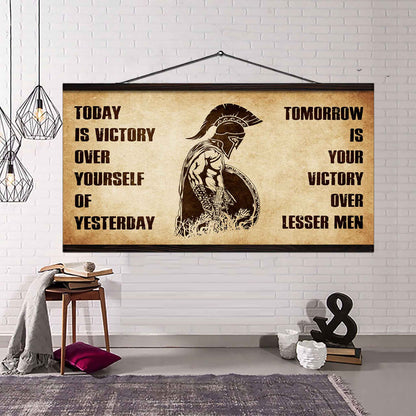 Personalized Soldier Poster Canvas - Today Is Victory Over Yourself Of Yesterday Tomorrow Is Your Victory Over Lesser Men