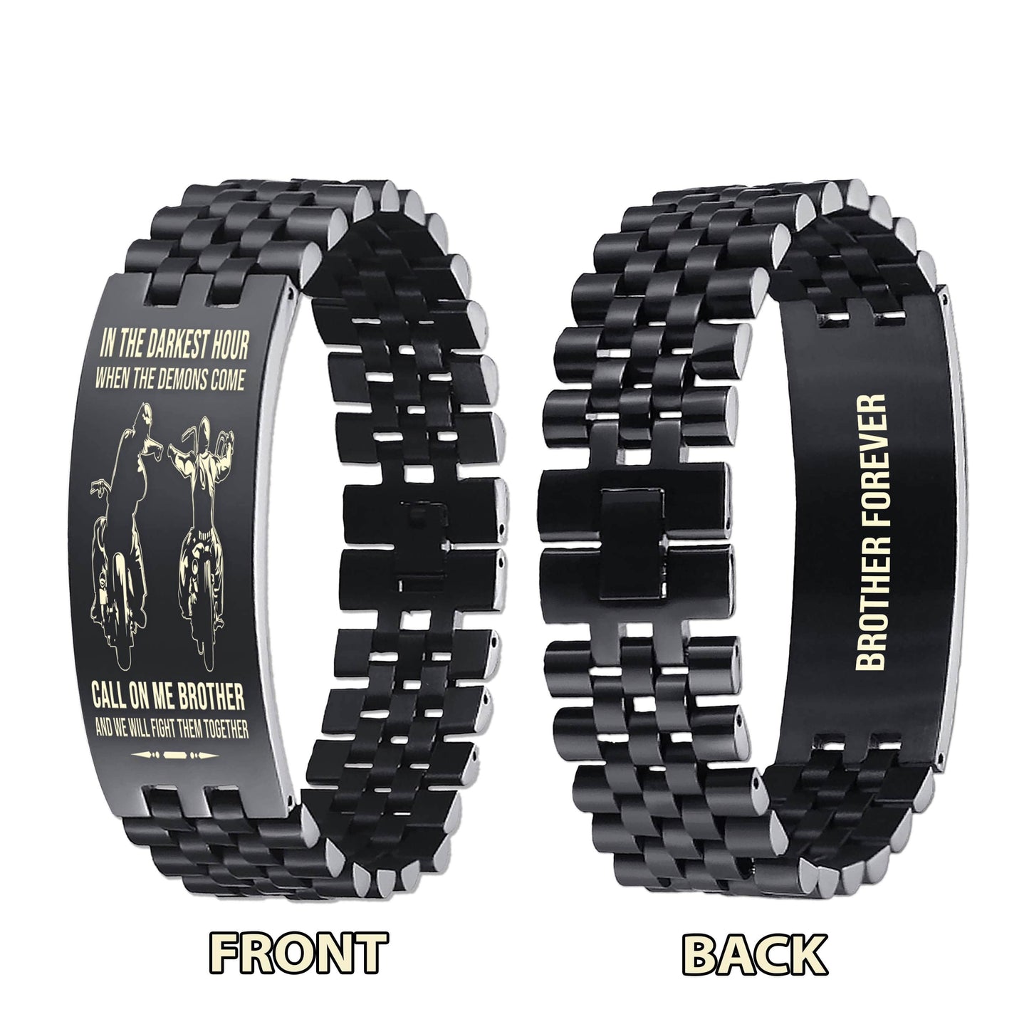 Samurai brother Forever Customizable engraved brother bracelet double sided gift from brother, in the darkest hour, When the demons come call on me brother and we will fight them together