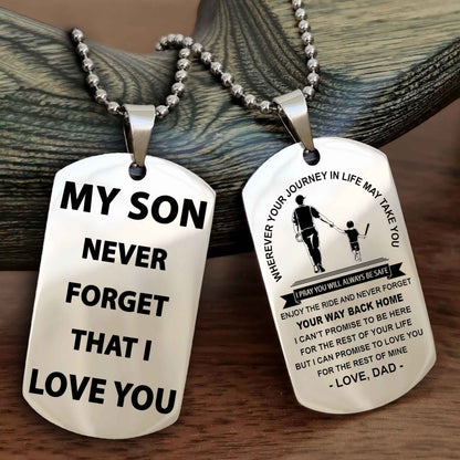 Family Double Sided Dog Tag To My Son Never Forget That I Love You - Gift For Son Never Forget Your Way Back Home
