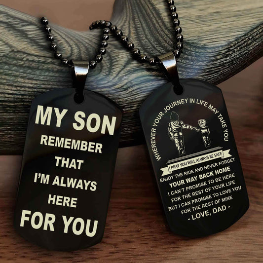 DRB Double Sided Dog Tag My Son Remember That I'm Always Here For You - Enjoy The Ride And Never Forget Your Way Back Home
