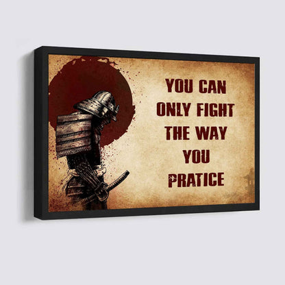 Soldier Poster Canvas You Can Only Fight The Way You Practice