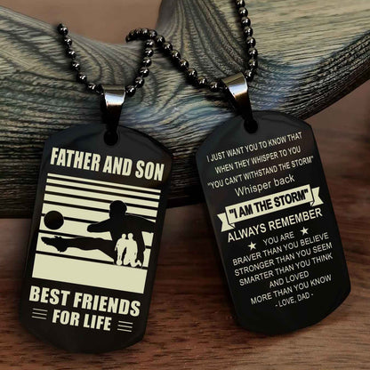 Sport Personalized Double Sided Dog Tag Father And Son Best Friend For Life - Whisper Back I'm The Storm