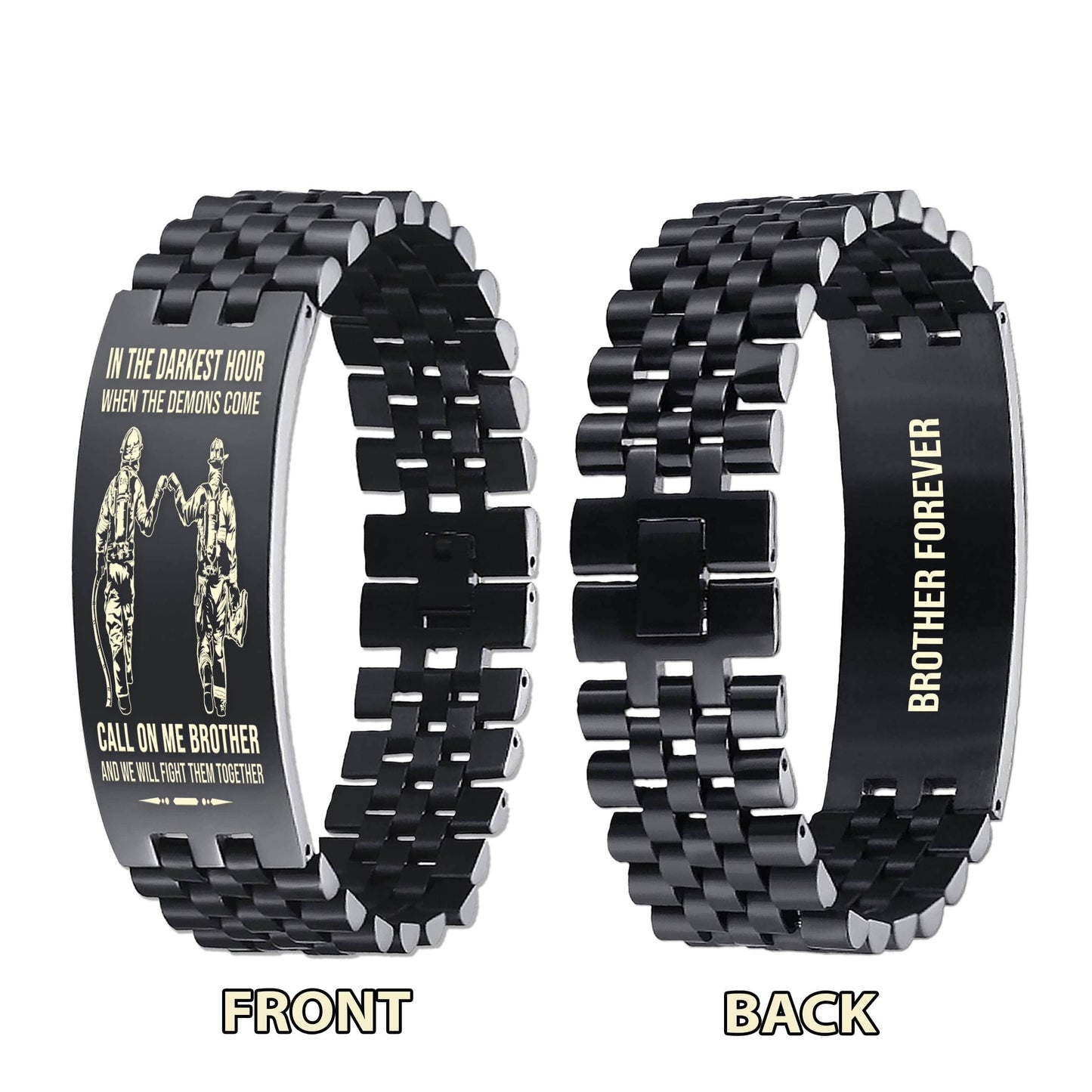 Viking brother Forever Customizable engraved brother bracelet double sided gift from brother, in the darkest hour, When the demons come call on me brother and we will fight them together