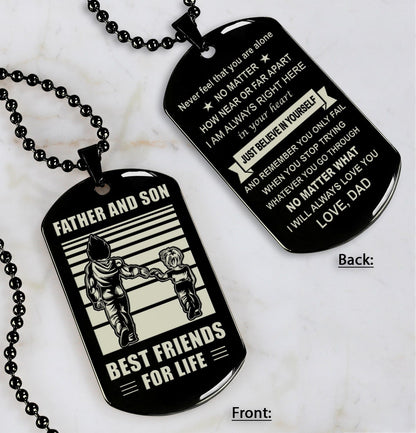 DRB Personalized Double Sided Dog Tag Father And Son Best Friends For Life - Just Believe In Yourself I Love You