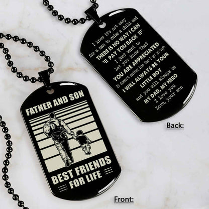 Customized Family Double Side Dog Tag Father And Son Best Friend For Life I Know It's Not Easy - I Will Always Be Your Little Boy Gift From Son To Dad Father's Day Gift