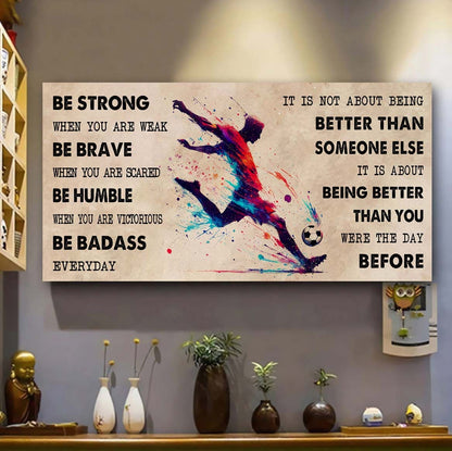 Water Color Hockey Poster Canvas It Is Not About Being Better Than Someone Else - Be Strong When You Are Weak Be Badass Everyday