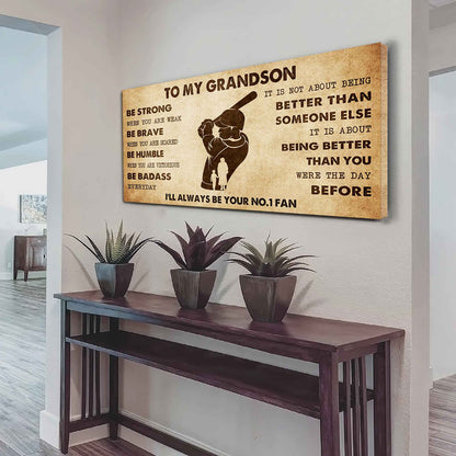 Personalized Sport Baseball Poster Canvas I'll Be Your No 1 Fan Grandma To Grandson - Be Strong When You Are Weak Be Badass Everyday