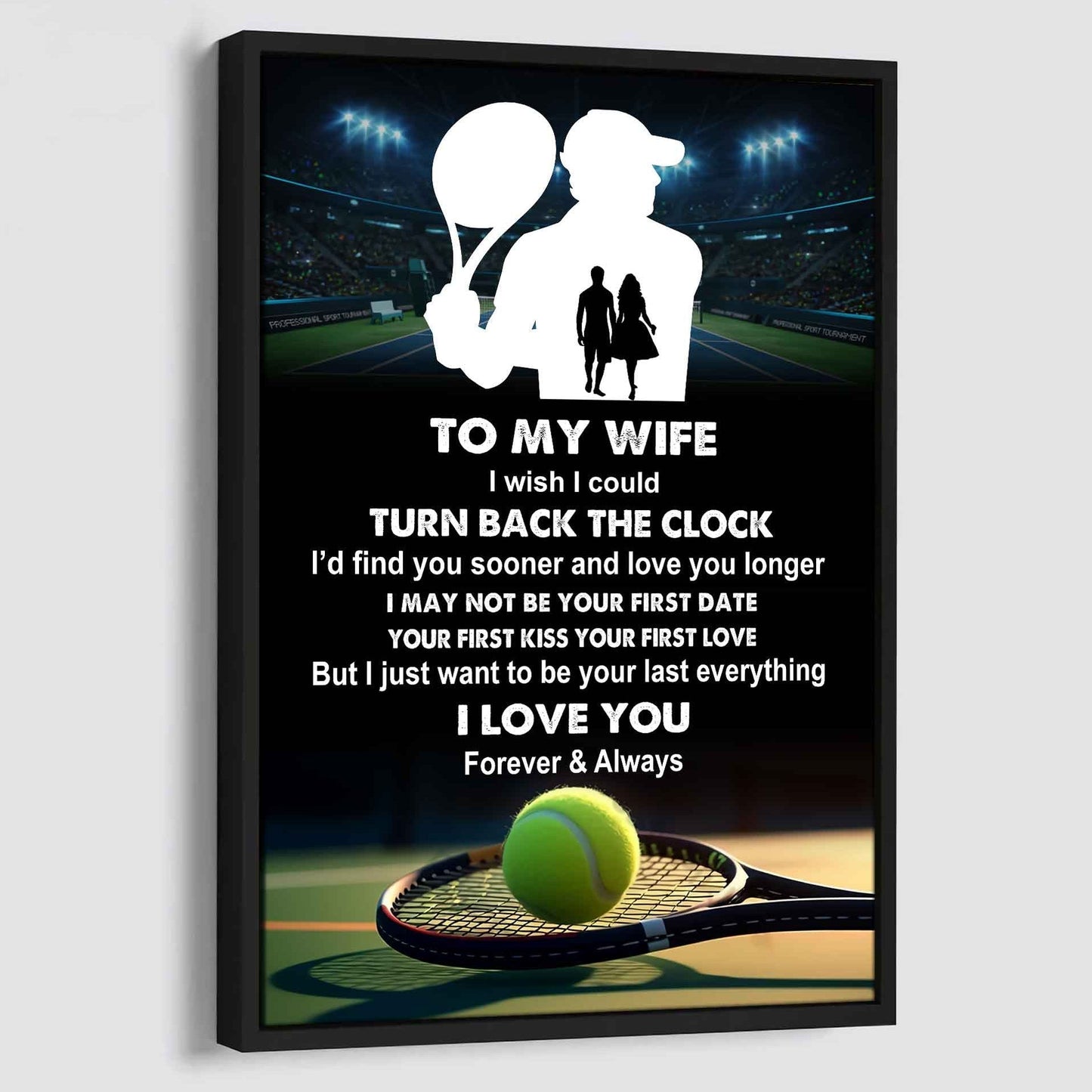Sport Poster Canvas To My Wife I Wish I Could Turn Back The Clock I Would Find You Sooner and Love You Longer Gift For Your Wife