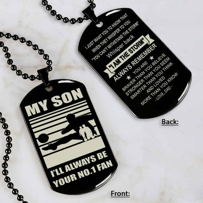 Sport Personalized Double Sided Dog Tag I Will Always Be Your No 1 Fan - Whisper Back I'm The Storm Gift From Dad To Son