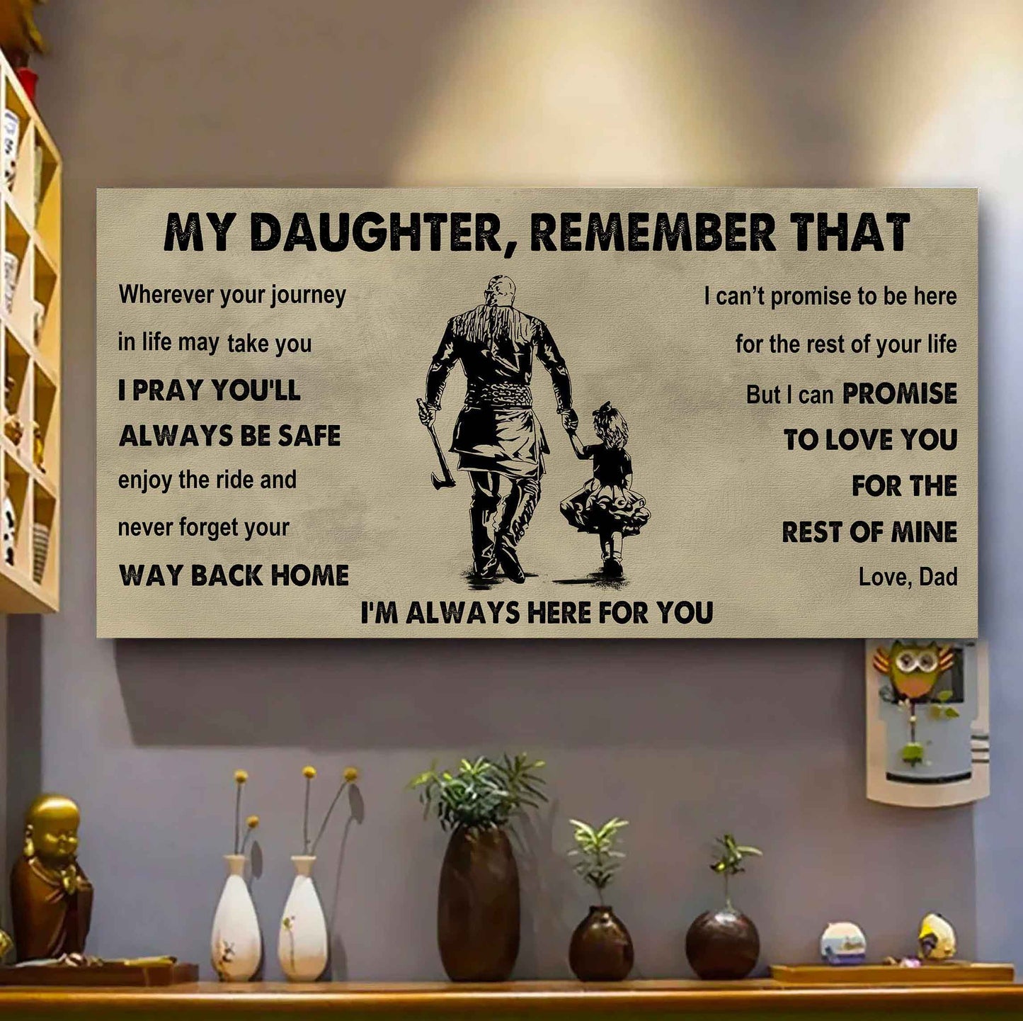 Soldier To My Daughter Remember That Never Forget Your Way Back Home I'm Always Here For You