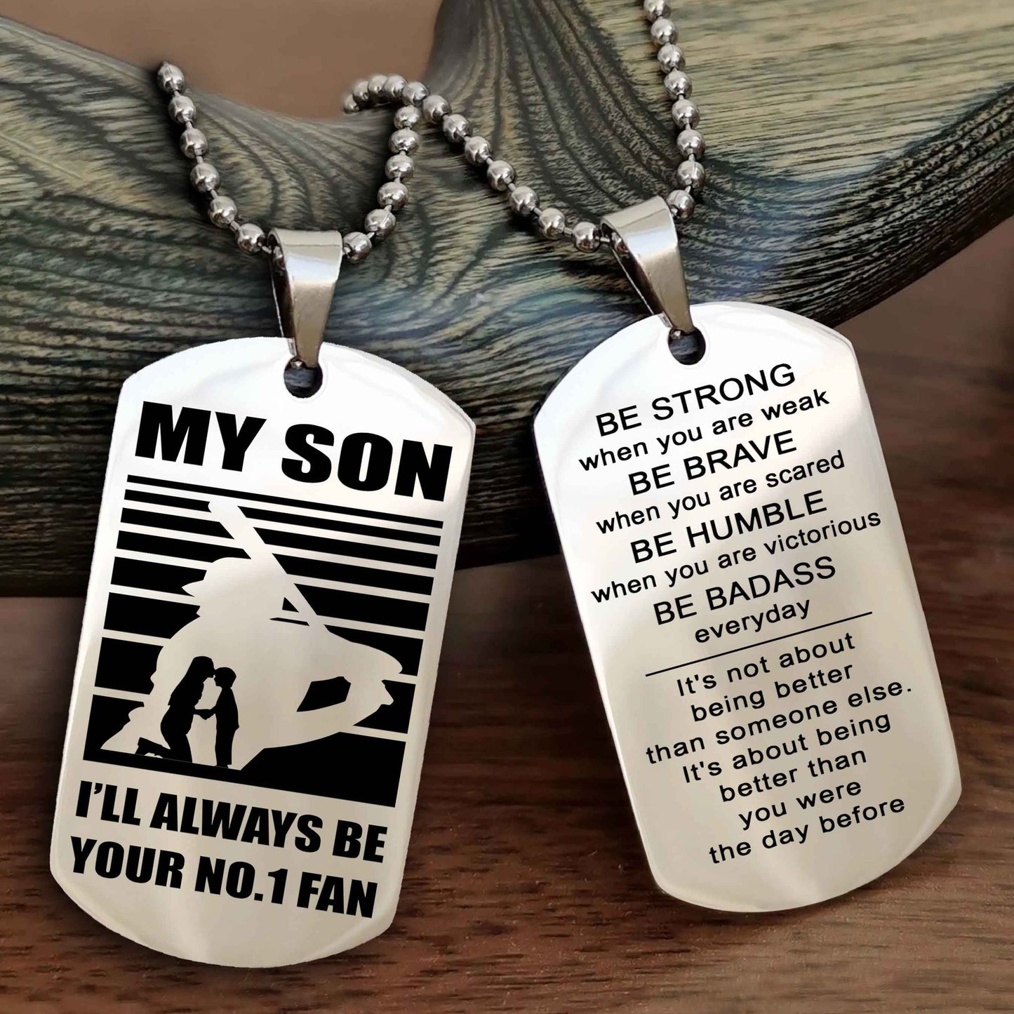 Sport Personalized Double Sided Dog Tag I Will Always Be Your No 1 Fan - Be Strong When You Are Weak Be Badass Everyday