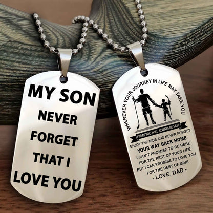 Family Double Sided Dog Tag To My Son Never Forget That I Love You - Gift For Son Never Forget Your Way Back Home