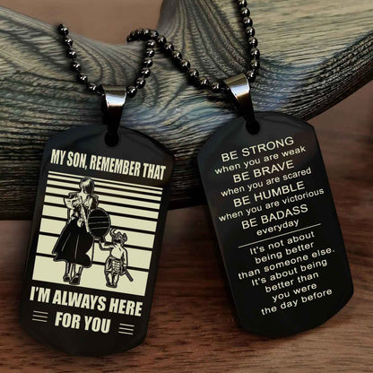 Double side Dog Tag My Son Remember That From Mom To Son With Message On The Back Gift For Your Son