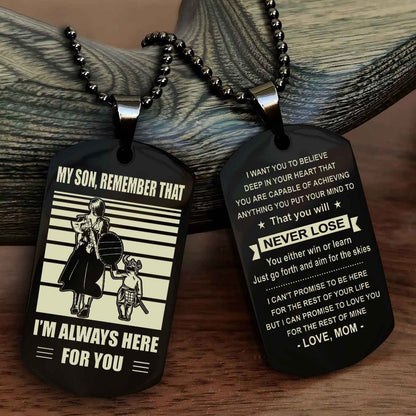 Double side Dog Tag My Son Remember That From Mom To Son With Message On The Back Gift For Your Son