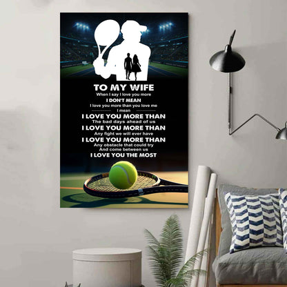Sport Poster Canvas To My Wife When I Say I Love You More - I Love You The Most Gift For Your Wife