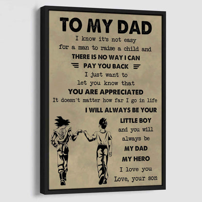 DRB Poster Canvas To My Dad I Know It's Not Easy To Raise A Child I Will Always Be Your Little Boy