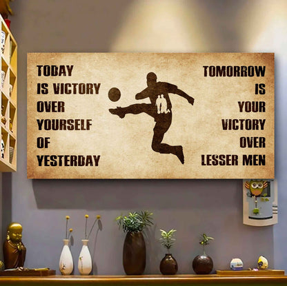 Personalized Knight Templar Poster Canvas - Today Is Victory Over Yourself Of Yesterday Tomorrow Is Your Victory Over Lesser Men