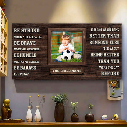 Basketball-(Photo and Name)-Be strong-It is not About Being Better Than Someone Else It is about being better than you were the day before.