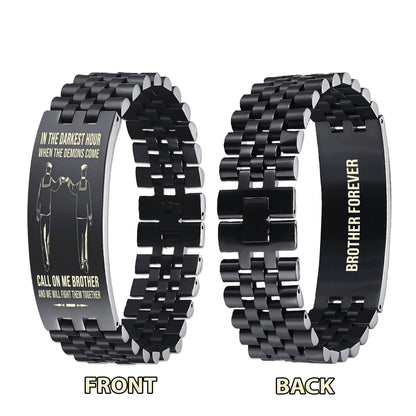 Samurai brother Forever Customizable engraved brother bracelet double sided gift from brother, in the darkest hour, When the demons come call on me brother and we will fight them together