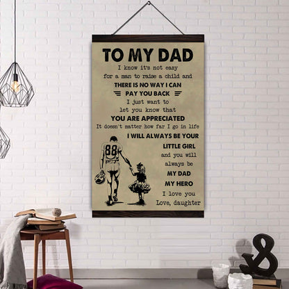 DBR Poster Canvas To My Dad I Know It's Not Easy To Raise A Child I Will Always Be Your Little Girl Gift From Daughter To Dad