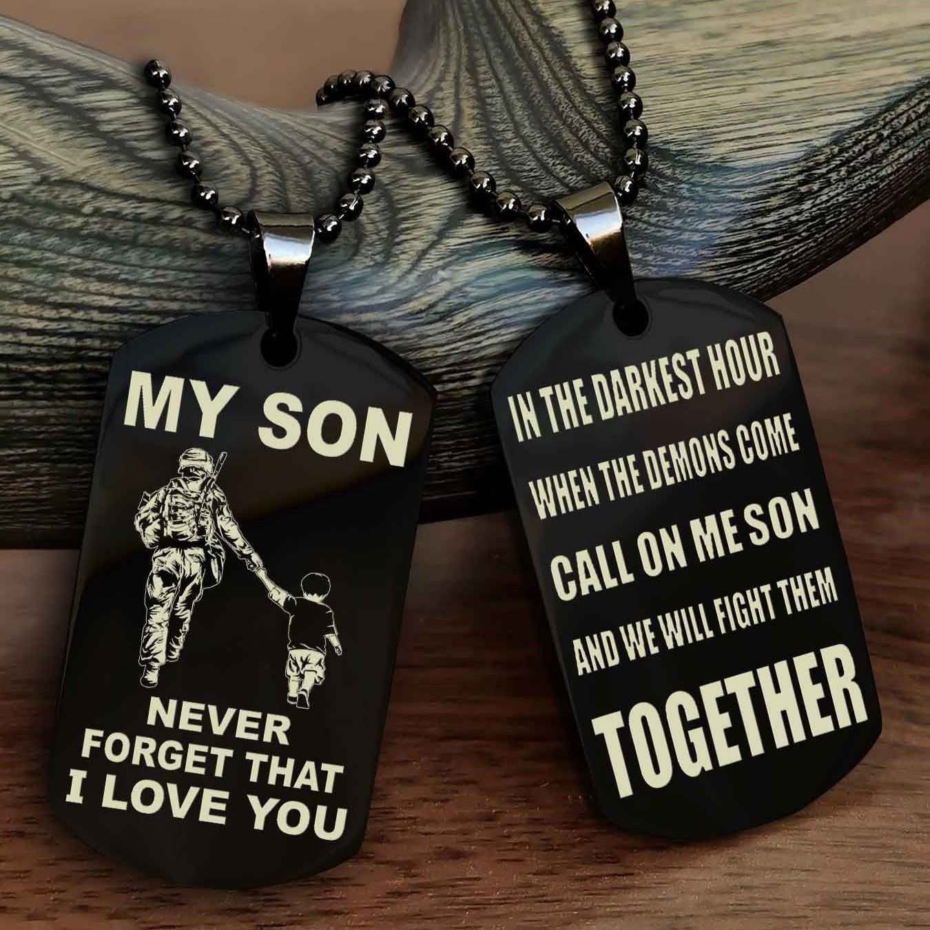 DRB Double Sided Dog Tag To My Son Never Forget That I Love You New Version - Call On Me Son And We Will Fight Them Together
