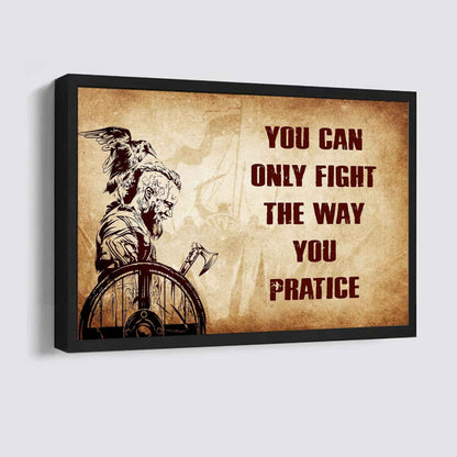 Soldier Poster Canvas You Can Only Fight The Way You Practice