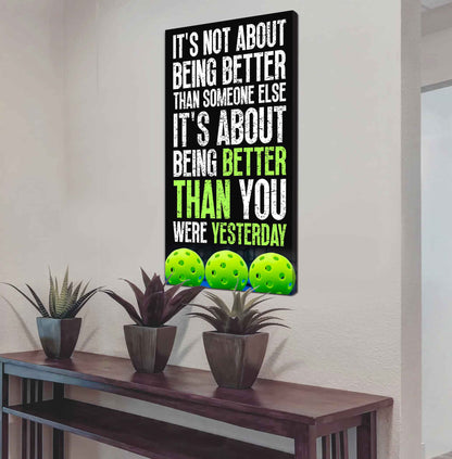 Basketball-It is not About Being Better Than Someone Else It is about being better than you were the day before.