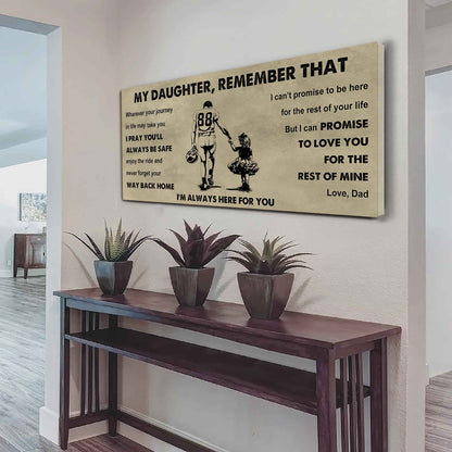 Soldier To My Daughter Remember That Never Forget Your Way Back Home I'm Always Here For You