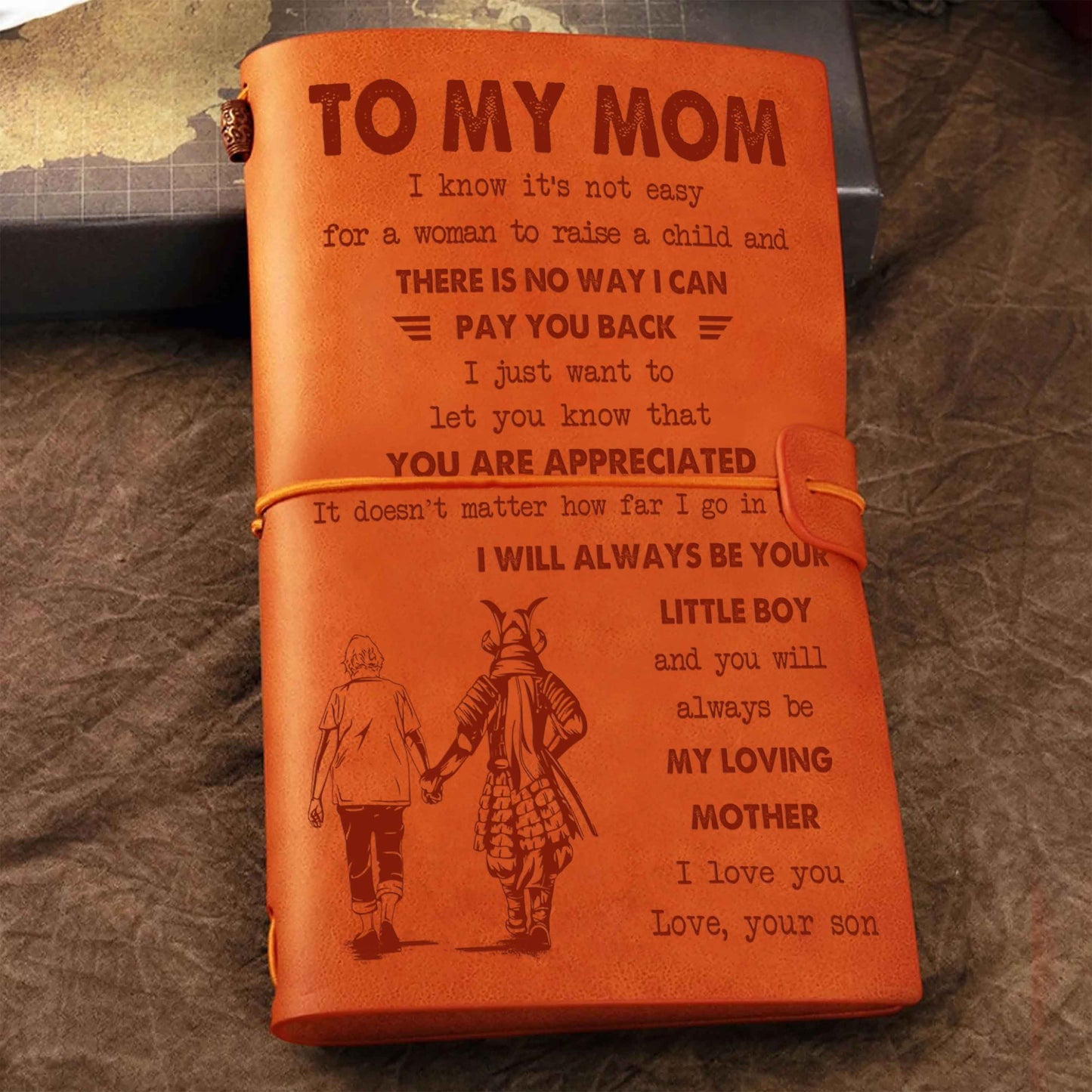 Family Customizable vintage journal notebook, To My Mom I Know It's Not Easy For A Woman To Raise A Child I Will Always Be Your Little Boy Gift From Son  To Mom