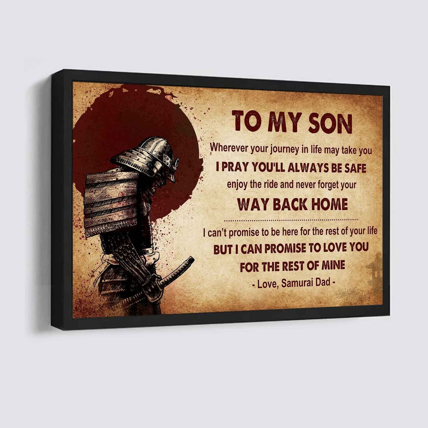 New Version Warrior Poster Canvas Your Way Back Home From Dad To Son Gift For Your Son Motivational Quotes