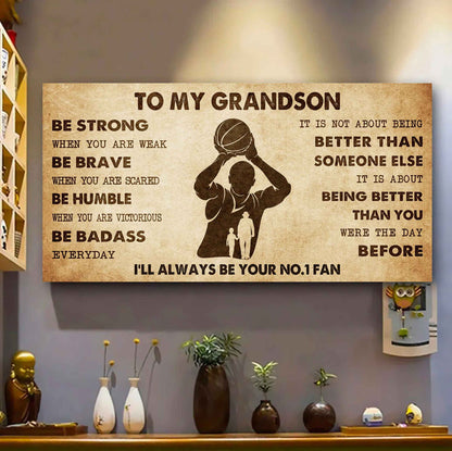 Personalized Sport Baseball Poster Canvas I'll Be Your No 1 Fan Grandpa To Grandson - Be Strong When You Are Weak Be Badass Everyday