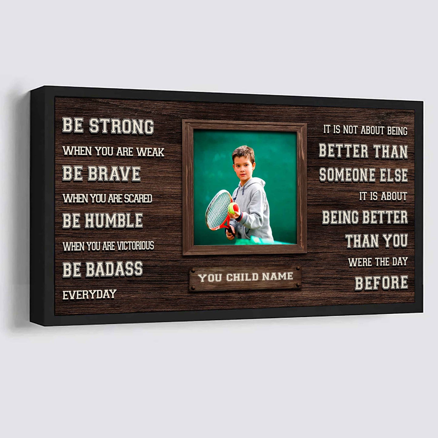 Basketball-(Photo and Name)-Be strong-It is not About Being Better Than Someone Else It is about being better than you were the day before.