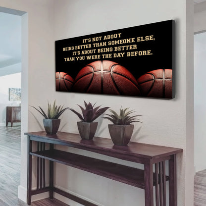 Personalized Basketball Poster Canvas It Is Not About Being Better Than Someone Else It's About Being Better Than You Were The Day Before