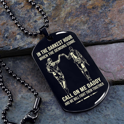 Samurai Personalized One Sided Dog Tag Call On Me Daddy And We Will Fight Them Together Gifts For Your Dad, From Son To Dad