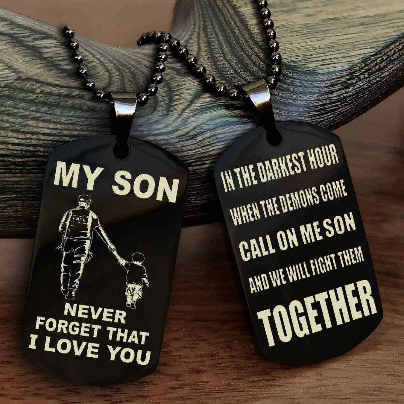 DRB Double Sided Dog Tag To My Son Never Forget That I Love You New Version - Call On Me Son And We Will Fight Them Together