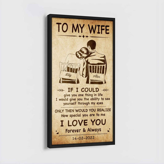 Family Poster Canvas To My Wife If I Could Give You One Thing In Life - How Special You Are To Me Gift For Your Wife