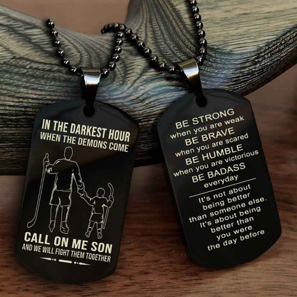 DRB Double Sided Dog Tag Call On Me Son - Gift For Son From Dad Be Strong When You Are Weak Be Badass Everyday