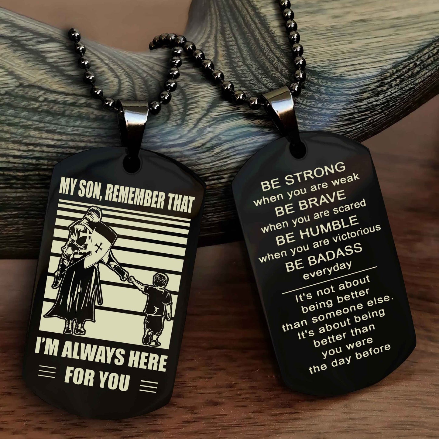 DRB Personalized Double Sided Dog Tag My Son  Remember That I Will Always Here Be Strong When You Are Weak Be Badass Everyday