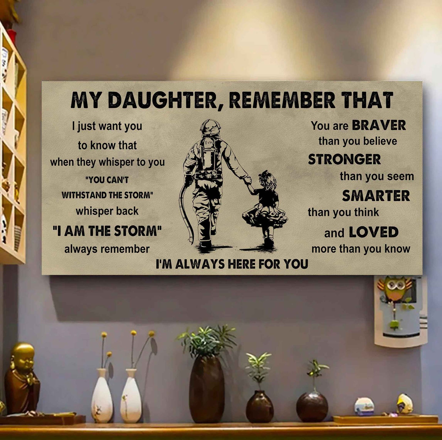 Soldier To My Daughter Remember That When They Whisper To You Whisper Back I'm The Storm I'm Always Here For You