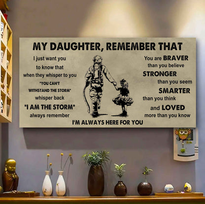 Soldier To My Daughter Remember That When They Whisper To You Whisper Back I'm The Storm I'm Always Here For You