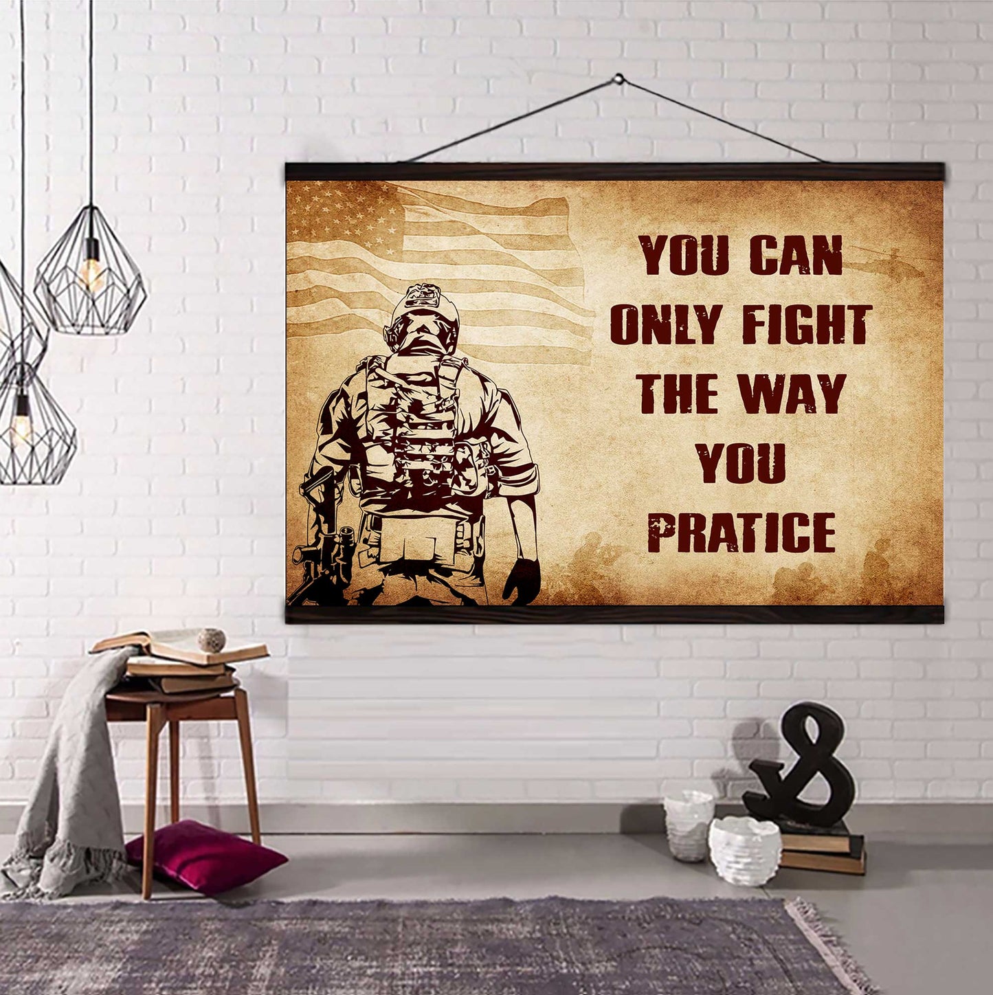 Soldier Poster Canvas You Can Only Fight The Way You Practice